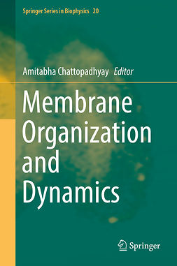 Chattopadhyay, Amitabha - Membrane Organization and Dynamics, ebook