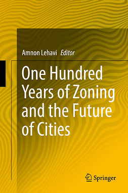 Lehavi, Amnon - One Hundred Years of Zoning and the Future of Cities, e-bok