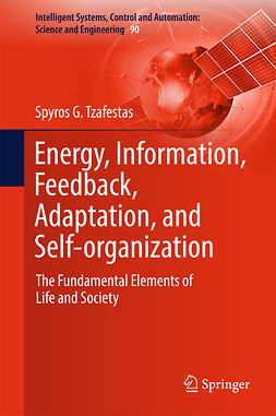 Tzafestas, Spyros G - Energy, Information, Feedback, Adaptation, and Self-organization, e-bok