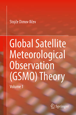 Ilčev, Stojče Dimov - Global Satellite Meteorological Observation (GSMO) Theory, ebook