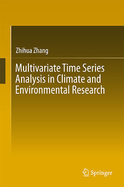 Zhang, Zhihua - Multivariate Time Series Analysis in Climate and Environmental Research, e-bok