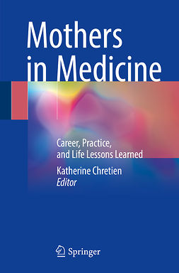 Chretien, Katherine - Mothers in Medicine, e-kirja