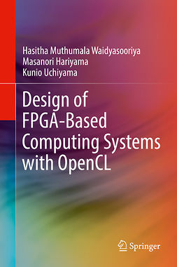 Hariyama, Masanori - Design of FPGA-Based Computing Systems with OpenCL, ebook