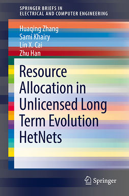 Cai, Lin X. - Resource Allocation in Unlicensed Long Term Evolution HetNets, ebook