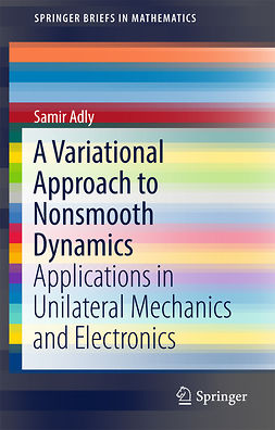 Adly, Samir - A Variational Approach to Nonsmooth Dynamics, ebook