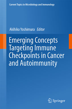 Yoshimura, Akihiko - Emerging Concepts Targeting Immune Checkpoints in Cancer and Autoimmunity, e-bok
