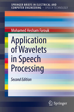 Farouk, Mohamed Hesham - Application of Wavelets in Speech Processing, ebook