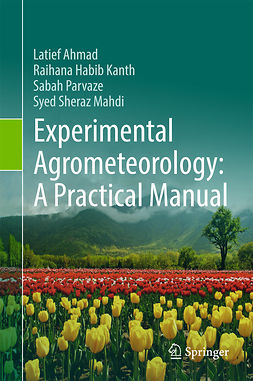Ahmad, Latief - Experimental Agrometeorology: A Practical Manual, e-kirja