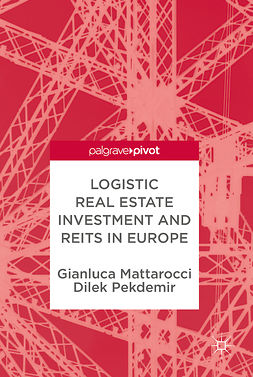 Mattarocci, Gianluca - Logistic Real Estate Investment and REITs in Europe, ebook