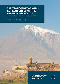 Holslag, Anthonie - The Transgenerational Consequences of the Armenian Genocide, e-kirja