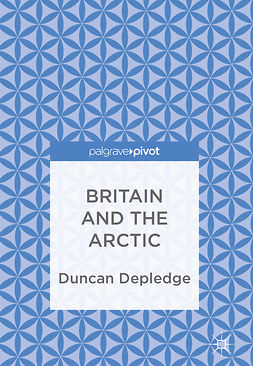 Depledge, Duncan - Britain and the Arctic, e-kirja