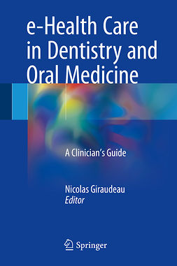Giraudeau, Nicolas - e-Health Care in Dentistry and Oral Medicine, e-kirja