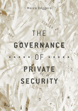 Boggero, Marco - The Governance of Private Security, ebook