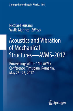 Herisanu, Nicolae - Acoustics and Vibration of Mechanical Structures—AVMS-2017, ebook