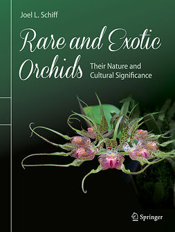 Schiff, Joel L. - Rare and Exotic Orchids, ebook