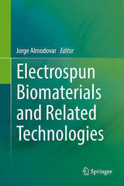 Almodovar, Jorge - Electrospun Biomaterials and Related Technologies, ebook