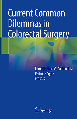 Schlachta, Christopher M. - Current Common Dilemmas in Colorectal Surgery, ebook