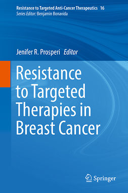 Prosperi, Jenifer R. - Resistance to Targeted Therapies in Breast Cancer, ebook