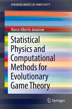 Javarone, Marco Alberto - Statistical Physics and Computational Methods for Evolutionary Game Theory, ebook
