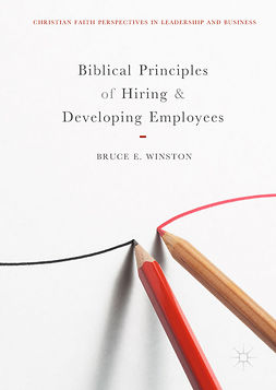 Winston, Bruce E. - Biblical Principles of Hiring and Developing Employees, ebook