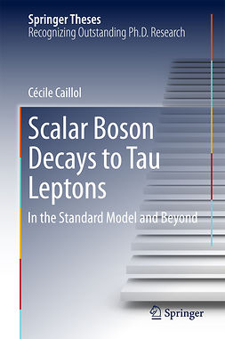 Caillol, Cécile - Scalar Boson Decays to Tau Leptons, e-kirja