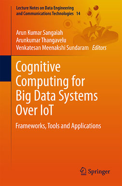 Sangaiah, Arun Kumar - Cognitive Computing for Big Data Systems Over IoT, ebook