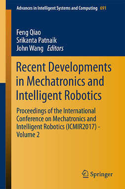 Patnaik, Srikanta - Recent Developments in Mechatronics and Intelligent Robotics, e-bok