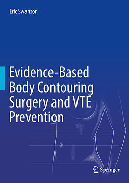 Swanson, Eric - Evidence-Based Body Contouring Surgery and VTE Prevention, e-kirja