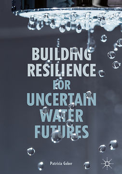 Gober, Patricia - Building Resilience for Uncertain Water Futures, e-bok