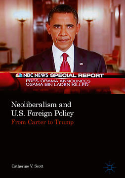 Scott, Catherine V. - Neoliberalism and U.S. Foreign Policy, ebook
