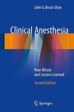 Brock-Utne, John G. - Clinical Anesthesia, e-kirja