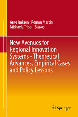 Isaksen, Arne - New Avenues for Regional Innovation Systems - Theoretical Advances, Empirical Cases and Policy Lessons, ebook