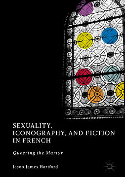 Hartford, Jason James - Sexuality, Iconography, and Fiction in French, ebook