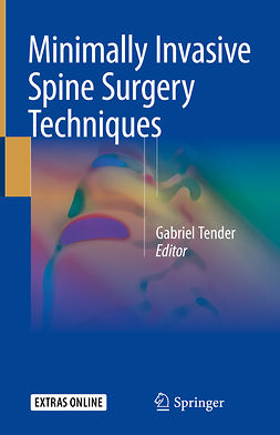 Tender, Gabriel - Minimally Invasive Spine Surgery Techniques, e-bok