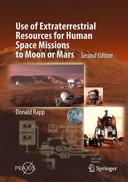 Rapp, Donald - Use of Extraterrestrial Resources for Human Space Missions to Moon or Mars, ebook