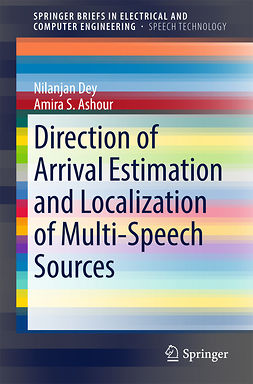 Ashour, Amira S. - Direction of Arrival Estimation and Localization of Multi-Speech Sources, ebook