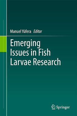 Yúfera, Manuel - Emerging Issues in Fish Larvae Research, ebook