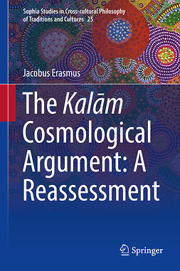 Erasmus, Jacobus - The Kalām Cosmological Argument:  A Reassessment, ebook