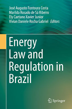 Costa, José Augusto Fontoura - Energy Law and Regulation in Brazil, e-bok