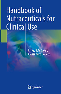 Cicero, Arrigo F.G. - Handbook of Nutraceuticals for Clinical Use, ebook