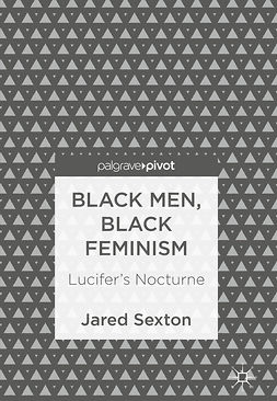Sexton, Jared - Black Men, Black Feminism, e-bok