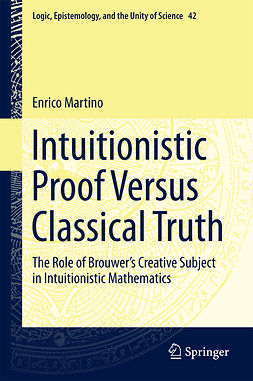 Martino, Enrico - Intuitionistic Proof Versus Classical Truth, ebook