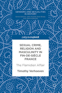 Verhoeven, Timothy - Sexual Crime, Religion and Masculinity in fin-de-siècle France, ebook