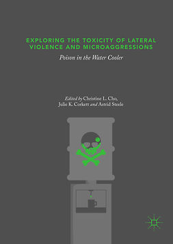 Cho, Christine L. - Exploring the Toxicity of Lateral Violence and Microaggressions, e-kirja