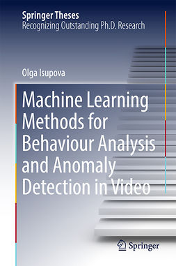 Isupova, Olga - Machine Learning Methods for Behaviour Analysis and Anomaly Detection in Video, ebook