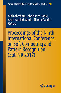 Abraham, Ajith - Proceedings of the Ninth International Conference on Soft Computing and Pattern Recognition (SoCPaR 2017), ebook