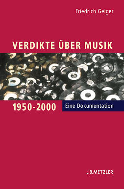 Geiger, Friedrich - Verdikte Über Musik 1950–2000, e-kirja
