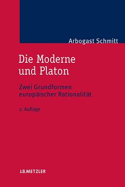 Schmitt, Arbogast - Die Moderne und Platon, ebook