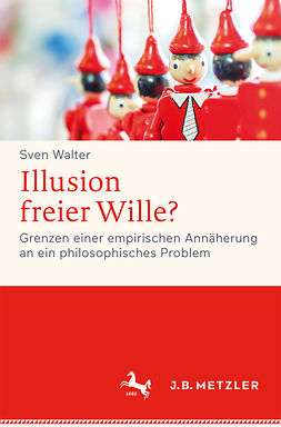 Walter, Sven - Illusion freier Wille?, ebook