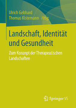 Gebhard, Ulrich - Landschaft, Identität und Gesundheit, e-kirja